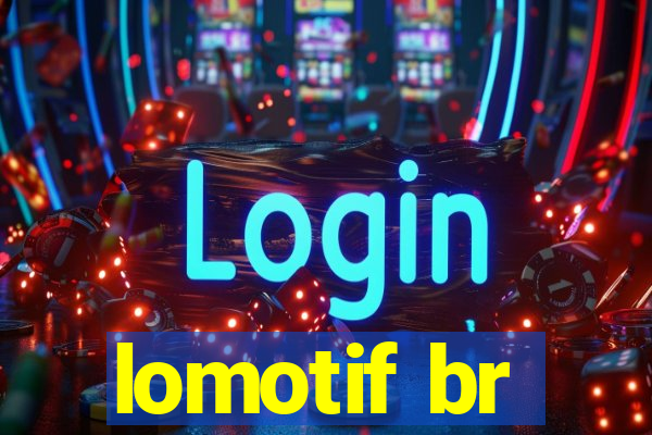 lomotif br